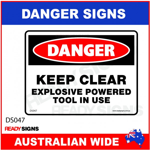DANGER SIGN - DS-047 - KEEP CLEAR EXPLOSIVE POWERED TOOL IN USE